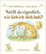 Kinderbuch "Weißt du eigentlich, wie lieb ich dich hab?" von Sam Bratley